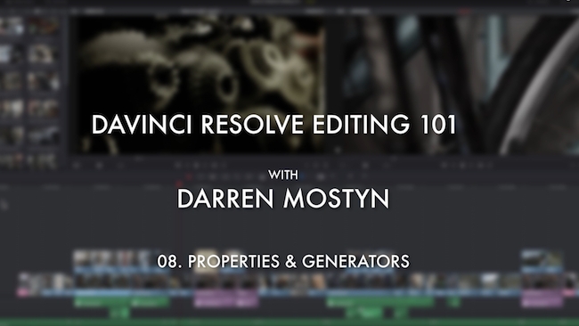 In this episode: Properties & Generators Blackmagic/RedShark News
